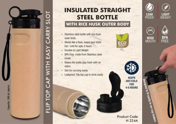 H224a – Insulated Straight Steel bottle with Rice husk outer body | Flip top cap with easy carry slot | 500 ml approx